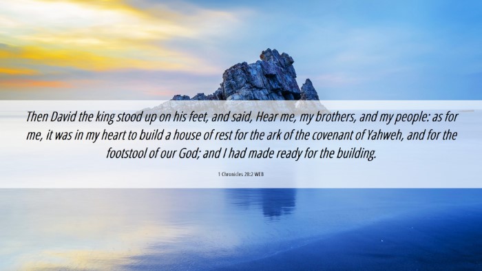 Picture 06 - 1 Chronicles 28:2 WEB Desktop Wallpaper - Then David the king stood up on his feet, and - Desktop Bible Verse Wallpaper