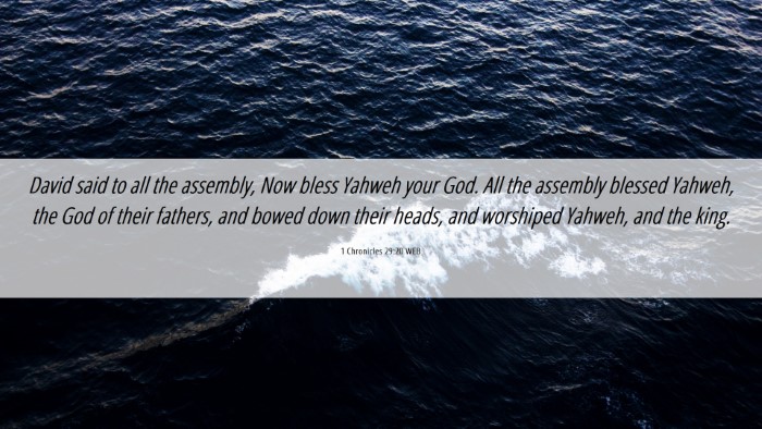 Picture 06 - 1 Chronicles 29:20 WEB Desktop Wallpaper - David said to all the assembly, Now bless Yahweh - Desktop Bible Verse Wallpaper