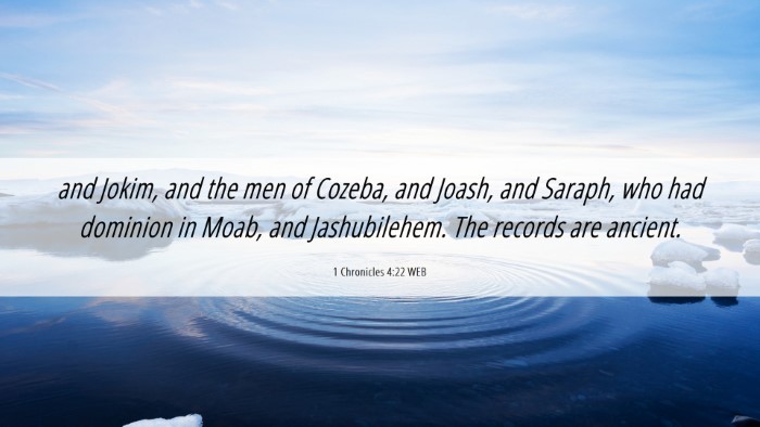 Picture 06 - 1 Chronicles 4:22 WEB Desktop Wallpaper - and Jokim, and the men of Cozeba, and Joash, and - Desktop Bible Verse Wallpaper