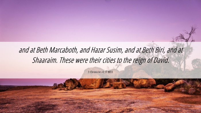 Picture 06 - 1 Chronicles 4:31 WEB Desktop Wallpaper - and at Beth Marcaboth, and Hazar Susim, and at - Desktop Bible Verse Wallpaper
