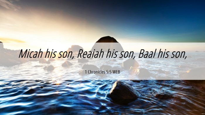 Picture 06 - 1 Chronicles 5:5 WEB Desktop Wallpaper - Micah his son, Reaiah his son, Baal his - Desktop Bible Verse Wallpaper