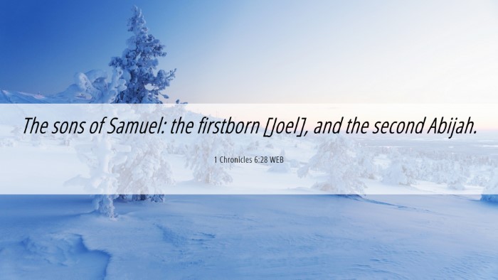 Picture 06 - 1 Chronicles 6:28 WEB Desktop Wallpaper - The sons of Samuel: the firstborn [Joel], and the - Desktop Bible Verse Wallpaper