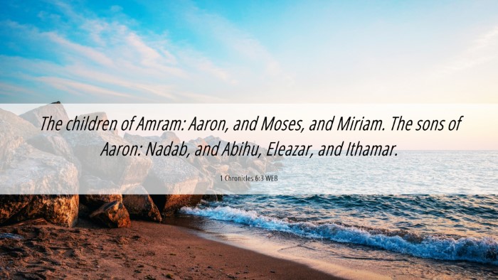 Picture 06 - 1 Chronicles 6:3 WEB Desktop Wallpaper - The children of Amram: Aaron, and Moses, and - Desktop Bible Verse Wallpaper
