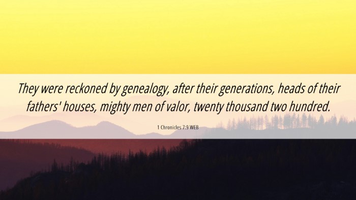 Picture 06 - 1 Chronicles 7:9 WEB Desktop Wallpaper - They were reckoned by genealogy, after their - Desktop Bible Verse Wallpaper