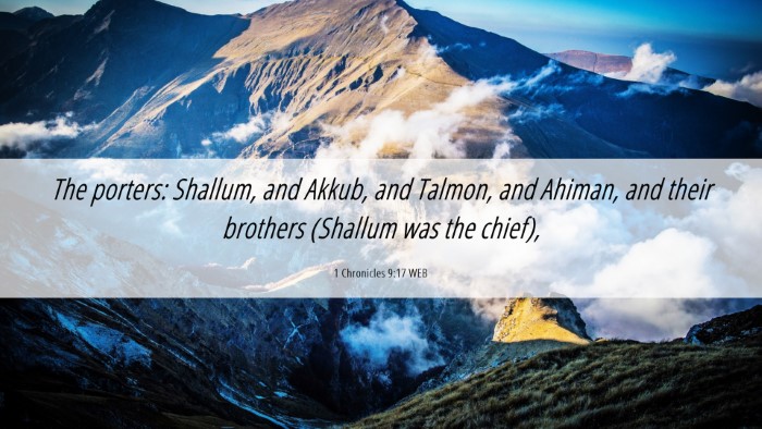 Picture 06 - 1 Chronicles 9:17 WEB Desktop Wallpaper - The porters: Shallum, and Akkub, and Talmon, and - Desktop Bible Verse Wallpaper