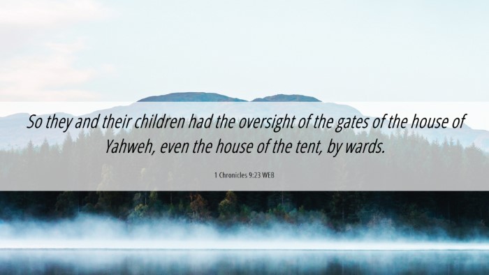 Picture 06 - 1 Chronicles 9:23 WEB Desktop Wallpaper - So they and their children had the oversight of - Desktop Bible Verse Wallpaper