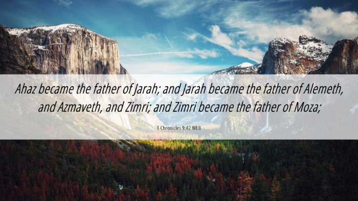 Picture 06 - 1 Chronicles 9:42 WEB Desktop Wallpaper - Ahaz became the father of Jarah; and Jarah became - Desktop Bible Verse Wallpaper