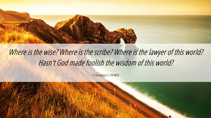 Picture 06 - 1 Corinthians 1:20 WEB Desktop Wallpaper - Where is the wise? Where is the scribe? Where is - Desktop Bible Verse Wallpaper