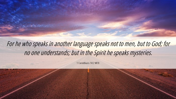 Picture 06 - 1 Corinthians 14:2 WEB Desktop Wallpaper - For he who speaks in another language speaks not - Desktop Bible Verse Wallpaper