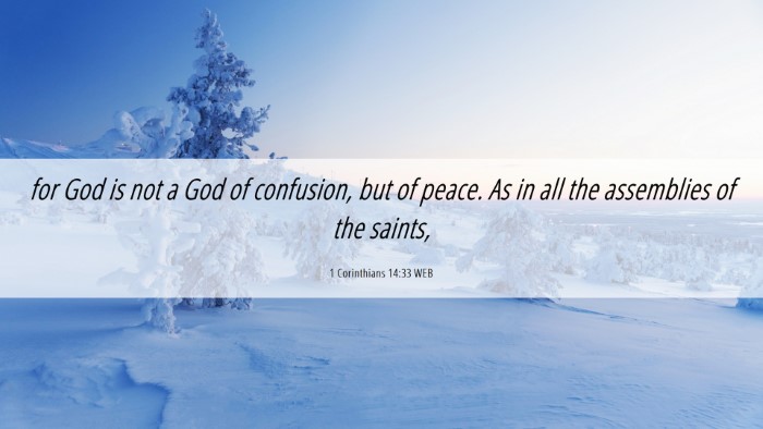 Picture 06 - 1 Corinthians 14:33 WEB Desktop Wallpaper - for God is not a God of confusion, but of peace. - Desktop Bible Verse Wallpaper