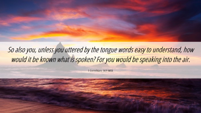Picture 06 - 1 Corinthians 14:9 WEB Desktop Wallpaper - So also you, unless you uttered by the tongue - Desktop Bible Verse Wallpaper
