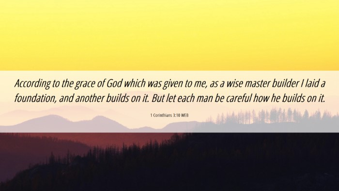 Picture 06 - 1 Corinthians 3:10 WEB Desktop Wallpaper - According to the grace of God which was given to - Desktop Bible Verse Wallpaper