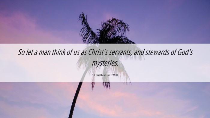 Picture 06 - 1 Corinthians 4:1 WEB Desktop Wallpaper - So let a man think of us as Christ's servants, - Desktop Bible Verse Wallpaper