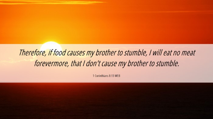 Picture 06 - 1 Corinthians 8:13 WEB Desktop Wallpaper - Therefore, if food causes my brother to stumble, - Desktop Bible Verse Wallpaper