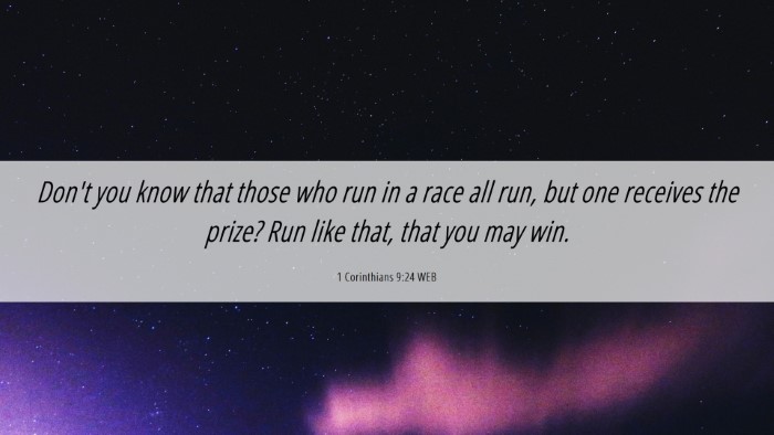Picture 06 - 1 Corinthians 9:24 WEB Desktop Wallpaper - Don't you know that those who run in a race all - Desktop Bible Verse Wallpaper