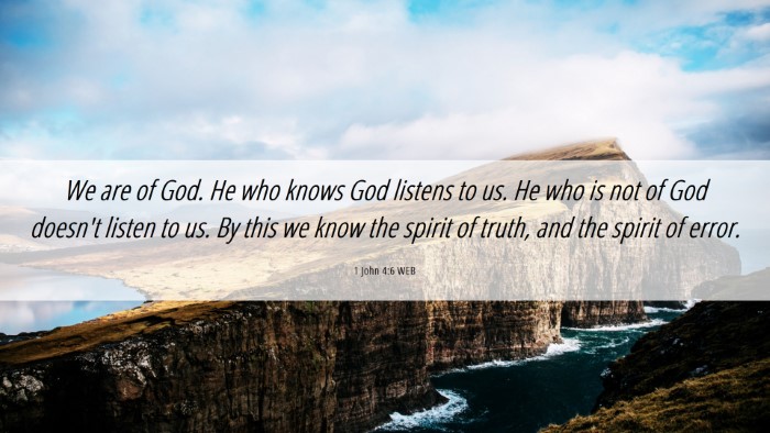 Picture 06 - 1 John 4:6 WEB Desktop Wallpaper - We are of God. He who knows God listens to us. He - Desktop Bible Verse Wallpaper