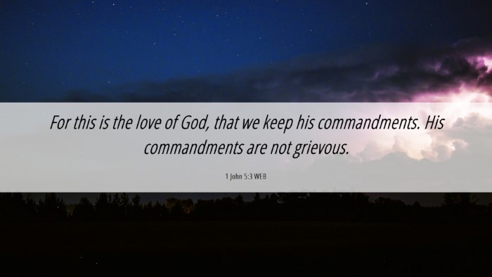 Picture 06 - 1 John 5:3 WEB Desktop Wallpaper - For this is the love of God, that we keep his - Desktop Bible Verse Wallpaper