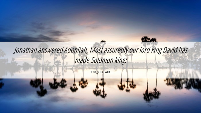Picture 06 - 1 Kings 1:43 WEB Desktop Wallpaper - Jonathan answered Adonijah, Most assuredly our - Desktop Bible Verse Wallpaper