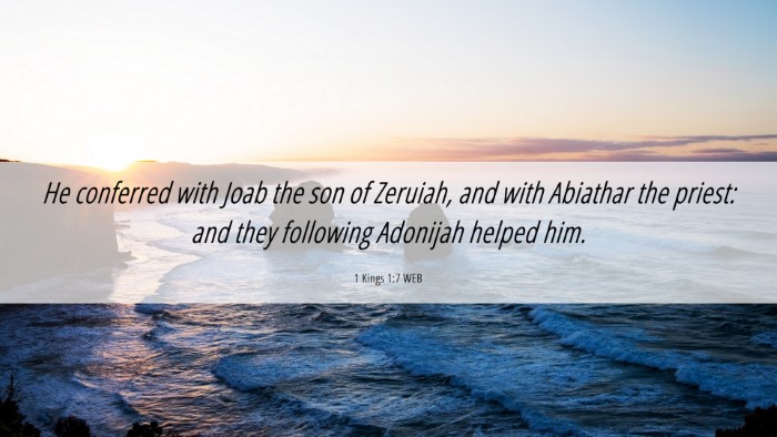 Picture 06 - 1 Kings 1:7 WEB Desktop Wallpaper - He conferred with Joab the son of Zeruiah, and - Desktop Bible Verse Wallpaper