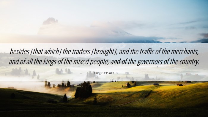 Picture 06 - 1 Kings 10:15 WEB Desktop Wallpaper - besides [that which] the traders [brought], and - Desktop Bible Verse Wallpaper