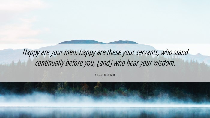 Picture 06 - 1 Kings 10:8 WEB Desktop Wallpaper - Happy are your men, happy are these your - Desktop Bible Verse Wallpaper