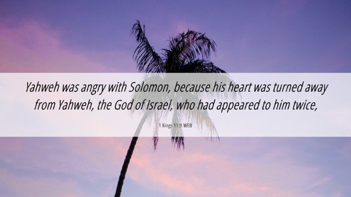 Picture 06 - 1 Kings 11:9 WEB Desktop Wallpaper - Yahweh was angry with Solomon, because his heart - Desktop Bible Verse Wallpaper