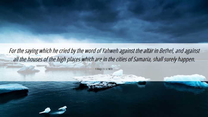 Picture 06 - 1 Kings 13:32 WEB Desktop Wallpaper - For the saying which he cried by the word of - Desktop Bible Verse Wallpaper