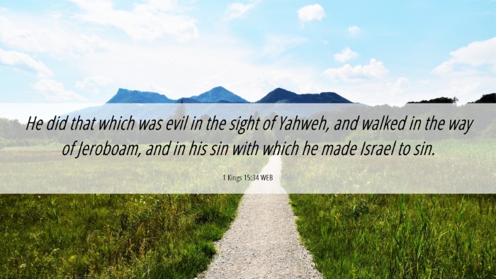 Picture 06 - 1 Kings 15:34 WEB Desktop Wallpaper - He did that which was evil in the sight of - Desktop Bible Verse Wallpaper
