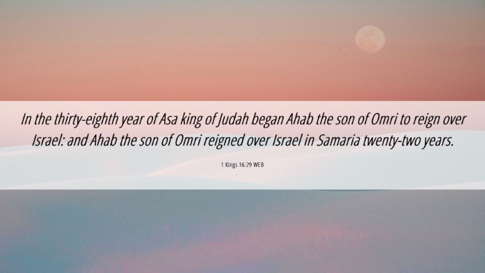Picture 06 - 1 Kings 16:29 WEB Desktop Wallpaper - In the thirty-eighth year of Asa king of Judah - Desktop Bible Verse Wallpaper