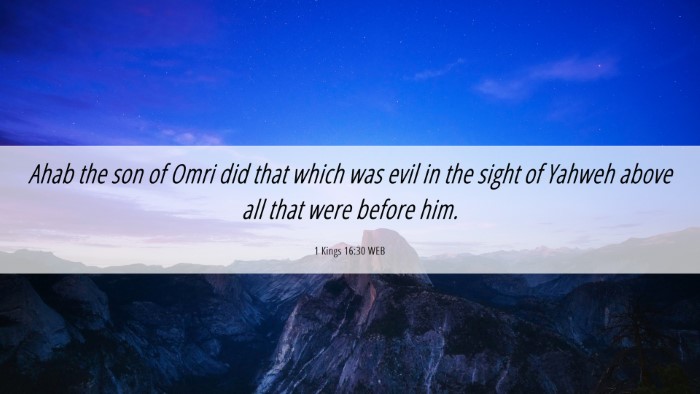 Picture 06 - 1 Kings 16:30 WEB Desktop Wallpaper - Ahab the son of Omri did that which was evil in - Desktop Bible Verse Wallpaper