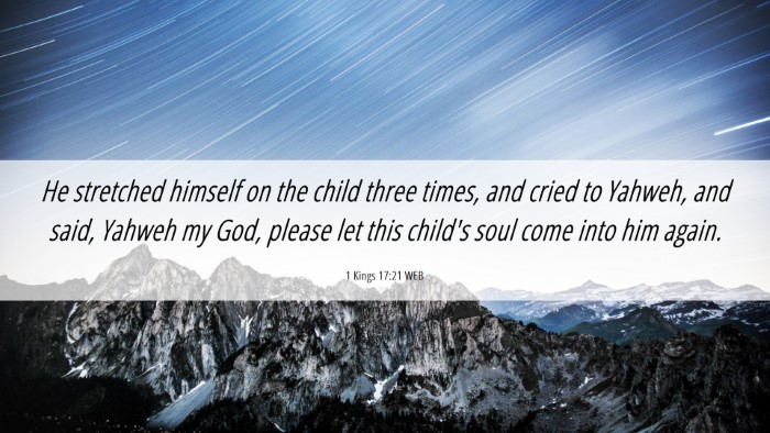 Picture 06 - 1 Kings 17:21 WEB Desktop Wallpaper - He stretched himself on the child three times, - Desktop Bible Verse Wallpaper