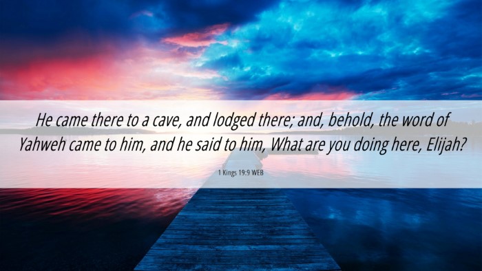 Picture 06 - 1 Kings 19:9 WEB Desktop Wallpaper - He came there to a cave, and lodged there; and, - Desktop Bible Verse Wallpaper