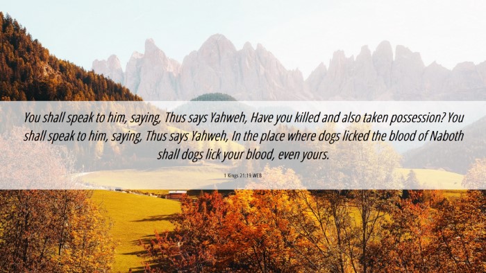 Picture 06 - 1 Kings 21:19 WEB Desktop Wallpaper - You shall speak to him, saying, Thus says Yahweh, - Desktop Bible Verse Wallpaper