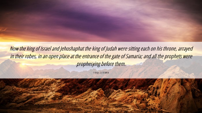 Picture 06 - 1 Kings 22:10 WEB Desktop Wallpaper - Now the king of Israel and Jehoshaphat the king - Desktop Bible Verse Wallpaper