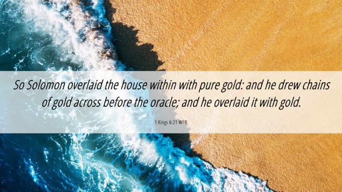 Picture 06 - 1 Kings 6:21 WEB Desktop Wallpaper - So Solomon overlaid the house within with pure - Desktop Bible Verse Wallpaper