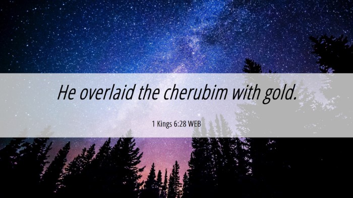 Picture 06 - 1 Kings 6:28 WEB Desktop Wallpaper - He overlaid the cherubim with - Desktop Bible Verse Wallpaper