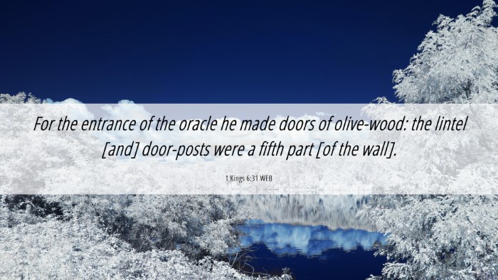 Picture 06 - 1 Kings 6:31 WEB Desktop Wallpaper - For the entrance of the oracle he made doors of - Desktop Bible Verse Wallpaper