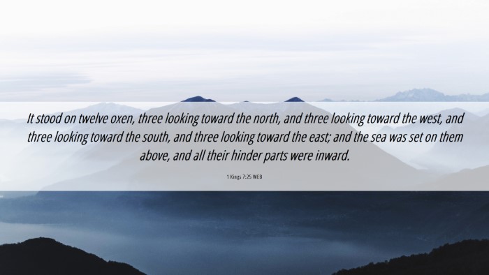Picture 06 - 1 Kings 7:25 WEB Desktop Wallpaper - It stood on twelve oxen, three looking toward the - Desktop Bible Verse Wallpaper