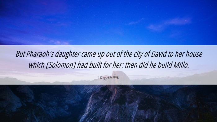 Picture 06 - 1 Kings 9:24 WEB Desktop Wallpaper - But Pharaoh's daughter came up out of the city of - Desktop Bible Verse Wallpaper