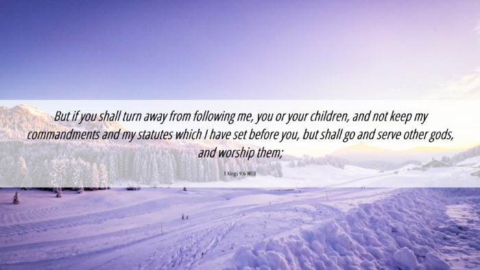 Picture 06 - 1 Kings 9:6 WEB Desktop Wallpaper - But if you shall turn away from following me, you - Desktop Bible Verse Wallpaper