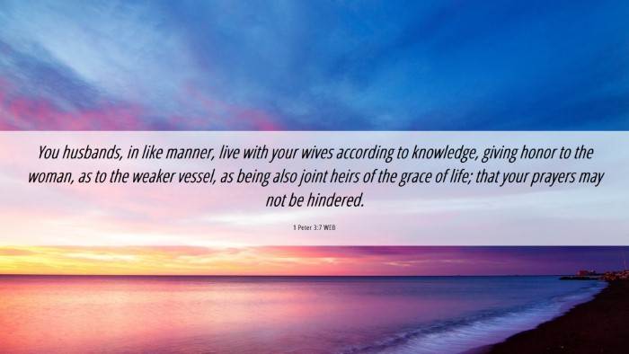 Picture 06 - 1 Peter 3:7 WEB Desktop Wallpaper - You husbands, in like manner, live with your - Desktop Bible Verse Wallpaper