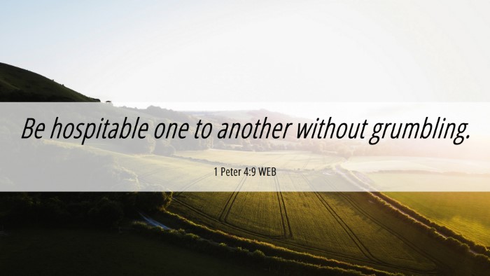 Picture 06 - 1 Peter 4:9 WEB Desktop Wallpaper - Be hospitable one to another without - Desktop Bible Verse Wallpaper