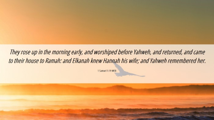 Picture 06 - 1 Samuel 1:19 WEB Desktop Wallpaper - They rose up in the morning early, and worshiped - Desktop Bible Verse Wallpaper