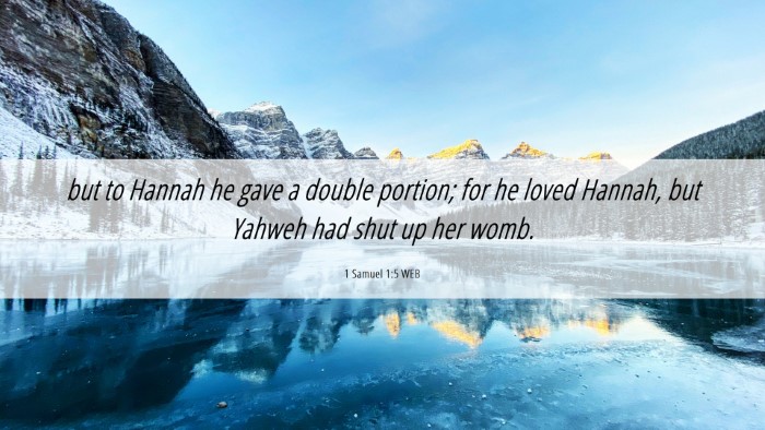 Picture 06 - 1 Samuel 1:5 WEB Desktop Wallpaper - but to Hannah he gave a double portion; for he - Desktop Bible Verse Wallpaper