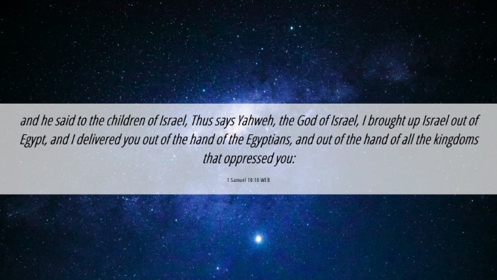 Picture 06 - 1 Samuel 10:18 WEB Desktop Wallpaper - and he said to the children of Israel, Thus says - Desktop Bible Verse Wallpaper