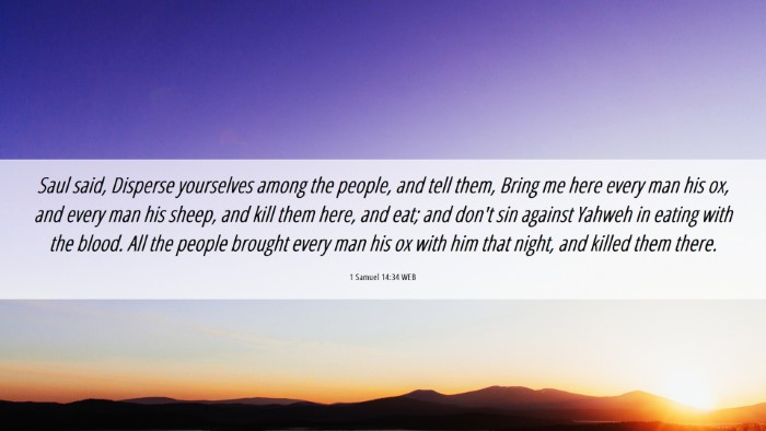Picture 06 - 1 Samuel 14:34 WEB Desktop Wallpaper - Saul said, Disperse yourselves among the people, - Desktop Bible Verse Wallpaper