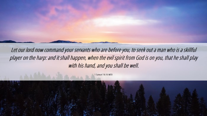 Picture 06 - 1 Samuel 16:16 WEB Desktop Wallpaper - Let our lord now command your servants who are - Desktop Bible Verse Wallpaper