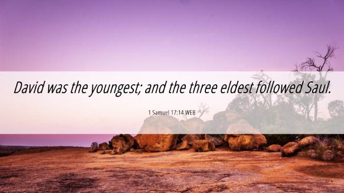 Picture 06 - 1 Samuel 17:14 WEB Desktop Wallpaper - David was the youngest; and the three eldest - Desktop Bible Verse Wallpaper