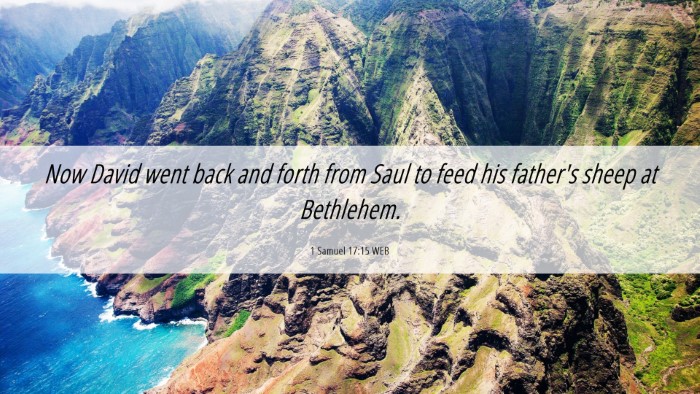 Picture 06 - 1 Samuel 17:15 WEB Desktop Wallpaper - Now David went back and forth from Saul to feed - Desktop Bible Verse Wallpaper
