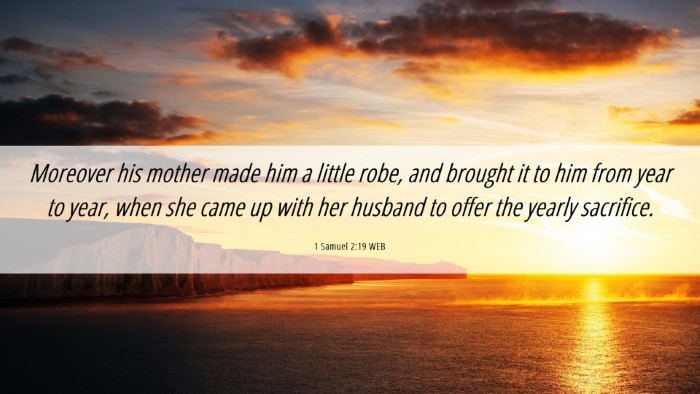 Picture 06 - 1 Samuel 2:19 WEB Desktop Wallpaper - Moreover his mother made him a little robe, and - Desktop Bible Verse Wallpaper